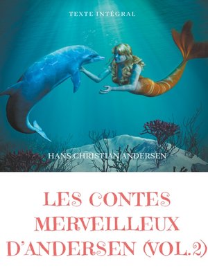 cover image of Les contes merveilleux d'Andersen  --Tome 2 (texte intégral)